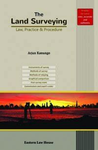 The Land Surveying - Law, Practice and Procedure : Arjun Kanungo, Arjun ...