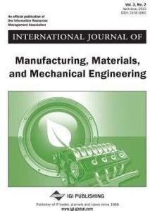 International Journal of Manufacturing, Materials, and Mechanical ...