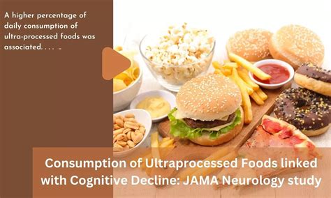 Consumption of Ultraprocessed Foods linked with Cognitive Decline: JAMA ...