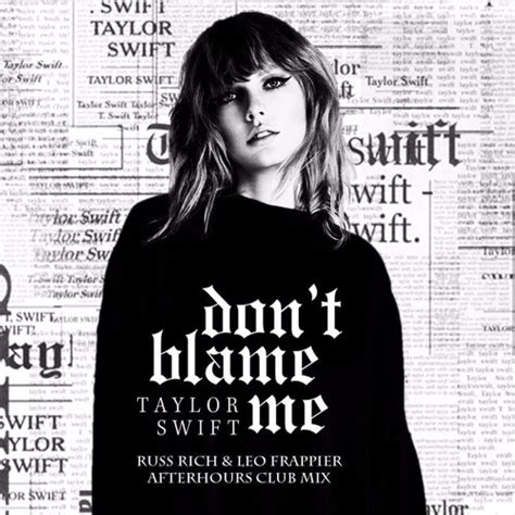 Stream Taylor Swift - Don't Blame Me - Russ Rich and Leo Frappier ...