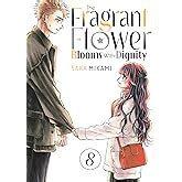 The Fragrant Flower Blooms With Dignity 1 : Mikami, Saka: Amazon.in: Books