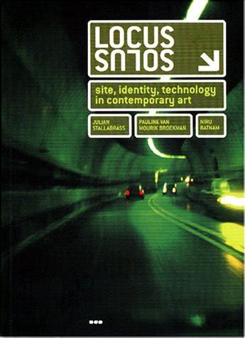 Buy Locus Solus: Site, Identity and Technology in Contemporary Art Book ...