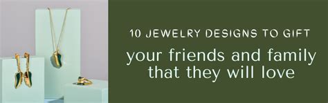10 Jewelry designs to gift your friends and family that they will love
