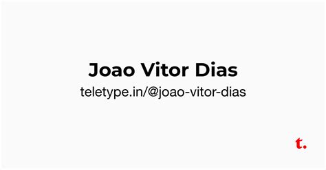 Joao Vitor Dias — Teletype