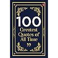 Buy 100 Greatest Quotes of All Time Book Online at Low Prices in India ...