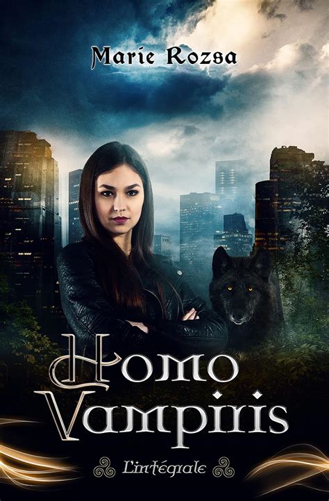 Homo Vampiris - Une trilogie de fantasy urbaine originale avec romance ...