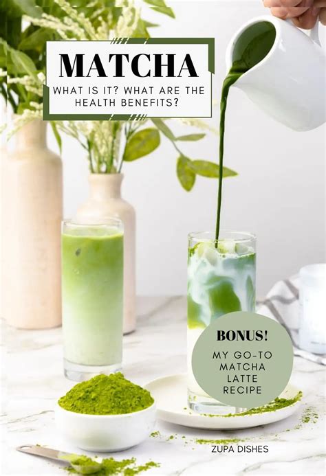 MATCHA: Health Benefits and Matcha Latte Recipe