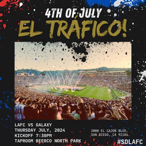 LAFC vs Galaxy | TapRoom Beer Co. North Park, San Diego, CA | July 4, 2024