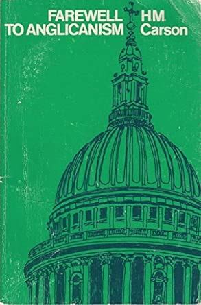 Farewell to Anglicanism : Carson, H.M.: Amazon.in: Books