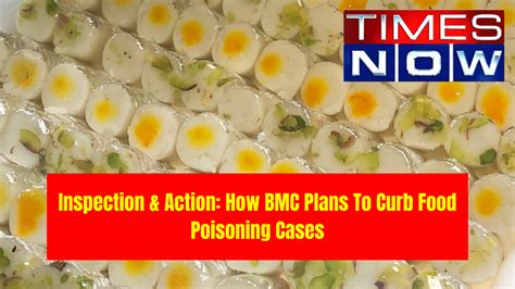 Inspection & Action: How BMC Plans To Curb Food Poisoning Cases ...
