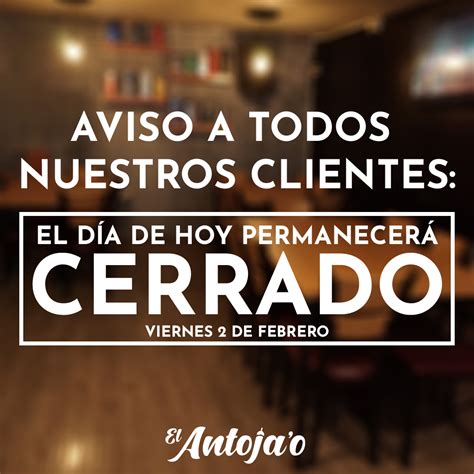 El Antoja'o Restaurant-Bar | A todos nuestros clientes, el día de hoy ...