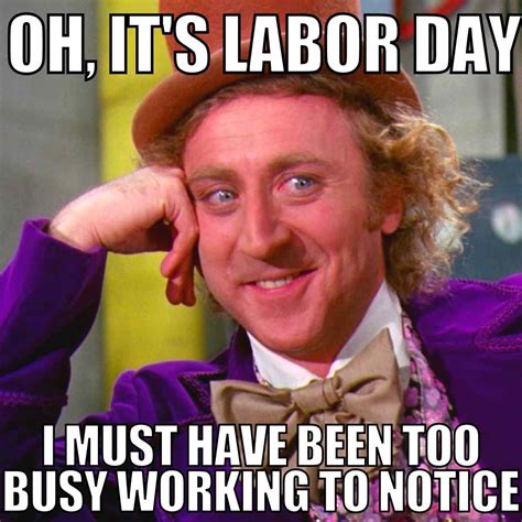 20 Funniest Labor Day Memes To Celebrate Not Working