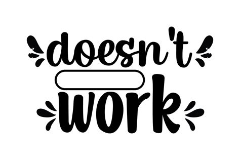 Typography Doesn't Work Graphic by kuulzstudio · Creative Fabrica