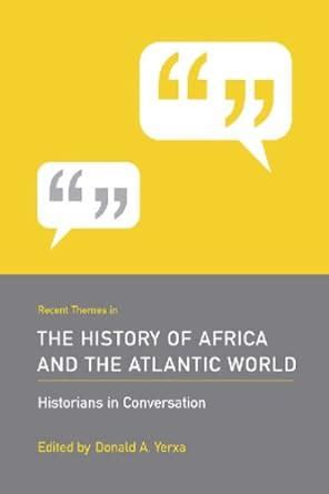 Buy Recent Themes in the History of Africa and the Atlantic World ...