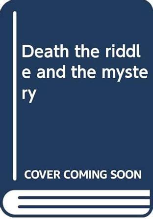 Buy Death, the riddle and the mystery Book Online at Low Prices in ...
