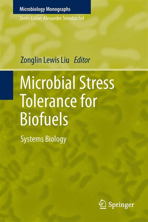 Buy Microbial Stress Tolerance for Biofuels: Systems Biology: 22 ...