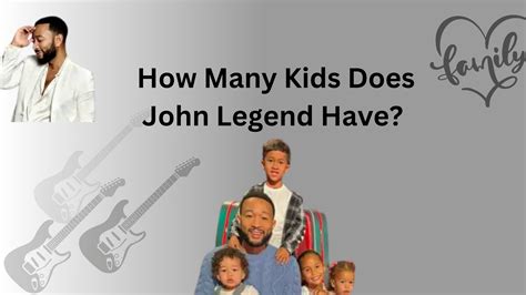 How Many Kids Does John Legend Have? - BigBrainMode