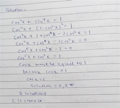 Number of roots of the equation cos^7 x + sin^4 x = 1 in the interval ...