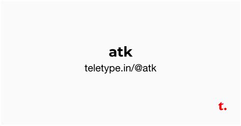 @atk — Teletype