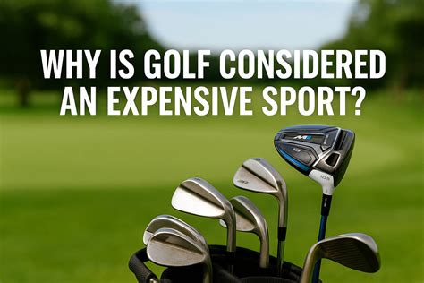 Why Is Golf Expensive