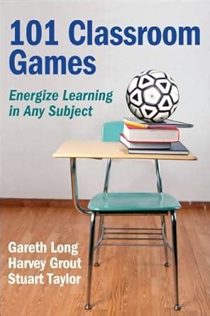 101 Classroom Games: Energize Learning in Any Subject eBook : Long ...