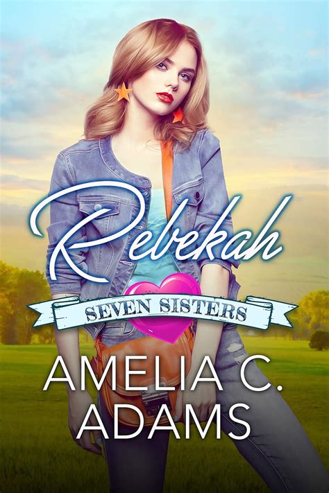 Rebekah (Seven Sisters Book 4) eBook : Adams, Amelia C. , Osbourne ...