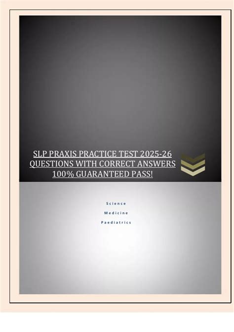 SLP PRAXIS PRACTICE TEST 2025-26 QUESTIONS WITH CORRECT ANSWERS 100% ...