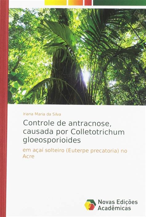 Buy Controle de antracnose, causada por Colletotrichum gloeosporioides ...