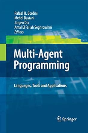 Multi-Agent Programming: Languages, Tools and Applications : Bordini ...
