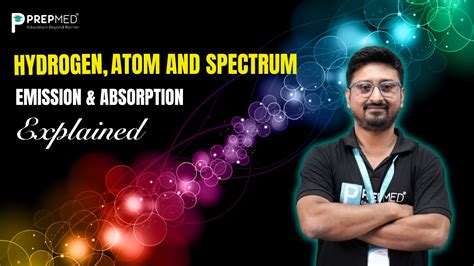 Hydrogen, Atom and Spectrum: Emission & Absorption Explained