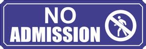 signEver No Admission Sign Board For Factory Lodges Banks Office School ...