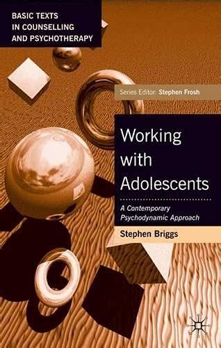 Buy Working with Adolescents: A Contemporary Psychodynamic Approach ...