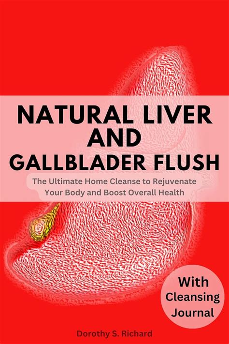 Natural Liver and Gallbladder Flush: The Ultimate Home Cleanse to ...