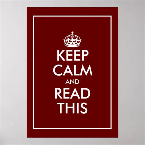 Custom burgundy red keep calm meme wall poster | Zazzle