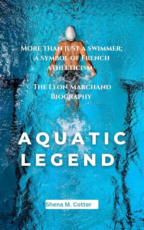 AQUATIC LEGEND : More than just a swimmer; a symbol of French ...