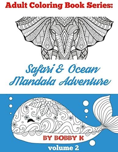Safari & Ocean Mandala Adventure Coloring Book: Color your favorite ...