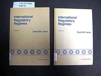 Buy International Regulatory Regimes: v. 1: Case Studies in Health ...