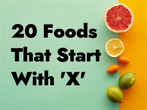 foods-that-start-with-x - DIYbunker