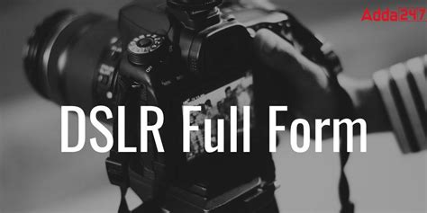 DSLR Full Form in English and Hindi