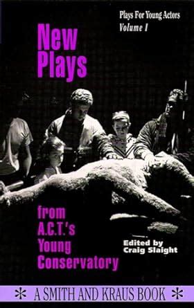 Buy New Plays from Act's Young Conservatory: v. 1 (Young Actors Series ...