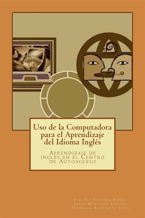 Buy Uso de la Computadora para el Aprendizaje del Idioma Inglés ...