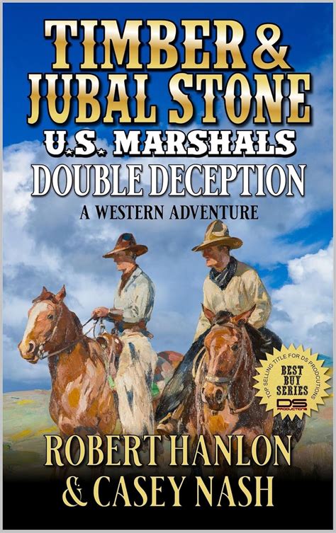 Timber And Jubal Stone: U.S. Marshals: Double Deception: A Western ...
