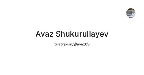 Avaz Shukurullayev — Teletype