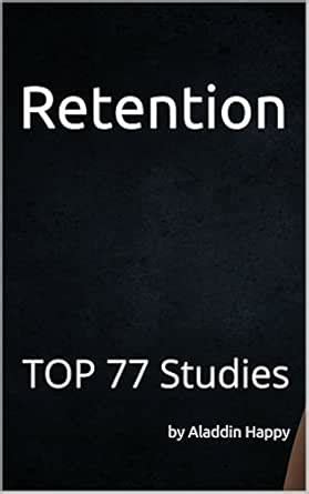 Retention: TOP 77 studies. Real, easy, short, actionable examples. The ...