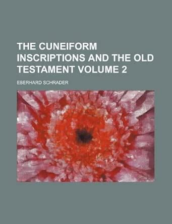 The Cuneiform Inscriptions and the Old Testament Volume 2 : Amazon.in ...