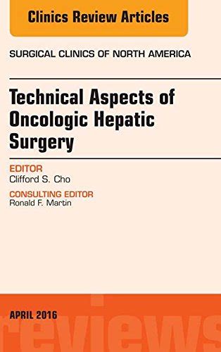 Technical Aspects of Oncological Hepatic Surgery, An Issue of Surgical ...