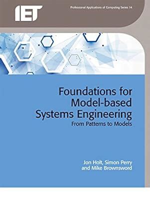Foundations for Model-based Systems Engineering: From patterns to ...