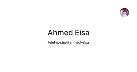 Ahmed Eisa — Teletype