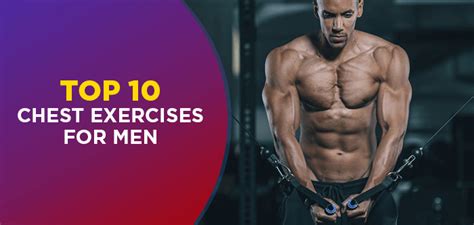 Top 10 Chest Workouts for Men - Build Strong Chest Muscles at the Gym ...