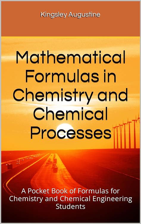 Mathematical Formulas in Chemistry and Chemical Processes: A Pocket ...